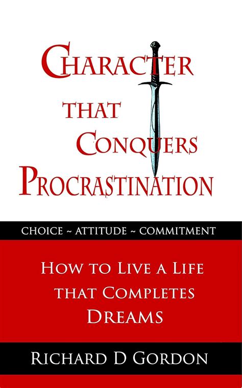 character that conquers procrastination ~ how to live a life that completes dreams Reader