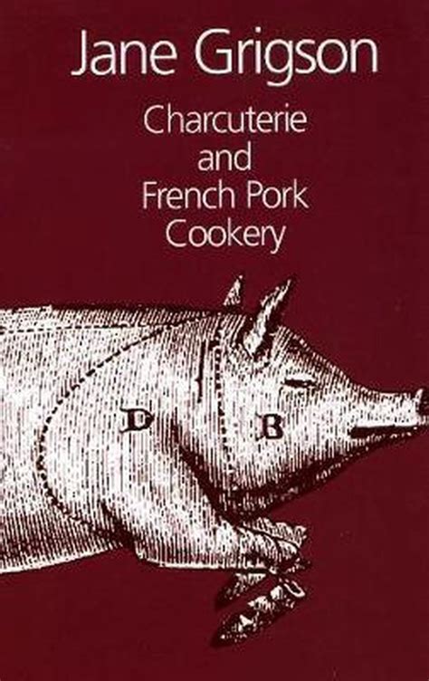 charcuterie and french pork cookery charcuterie and french pork cookery Reader