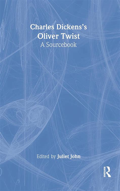 charles dickenss oliver twist a routledge study guide and sourcebook routledge guides to literature Reader