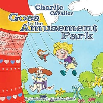 charlie the cavalier goes to the amusement park Doc