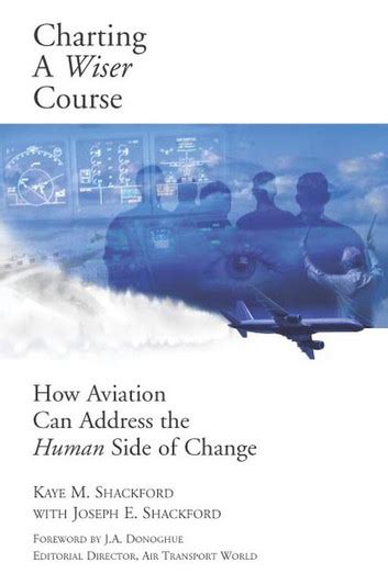 charting a wiser course how aviation can address the human side of change Doc