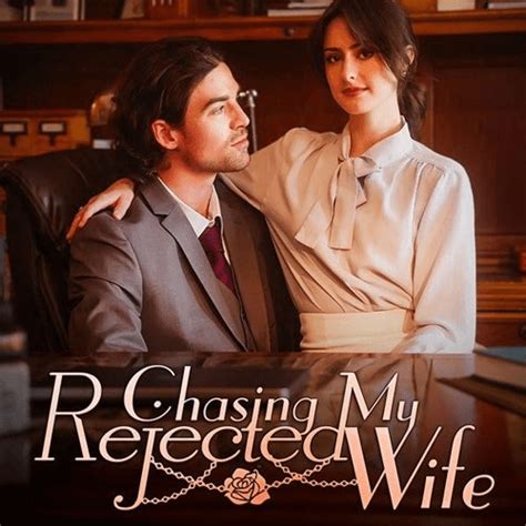 chasing my rejected wife full movie