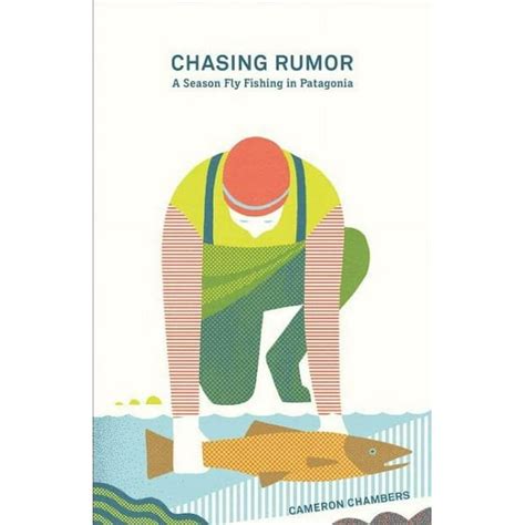 chasing rumor a season fly fishing in patagonia Reader