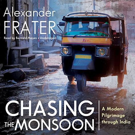 chasing the monsoon a modern pilgrimage through india Epub