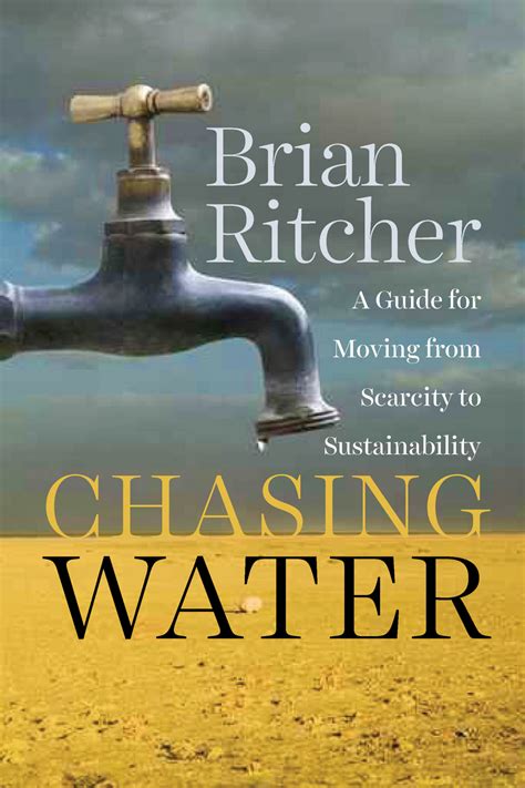 chasing water a guide for moving from scarcity to sustainability Kindle Editon