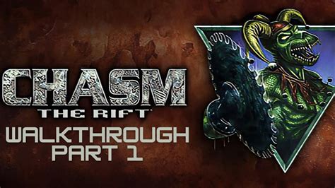 Chasm The Rift Walkthrough