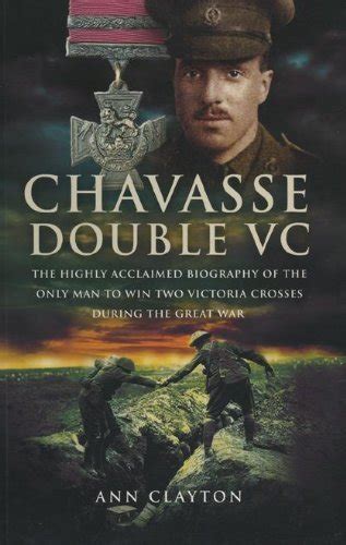 chavasse double vc the highly acclaimed biography of the only man to win two victoria crosses during the great Doc