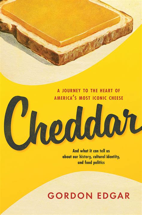 cheddar a journey to the heart of americas most iconic cheese Epub