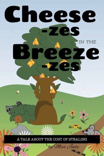 cheese zes in the breeze zes a tale about the cost of stealing Kindle Editon