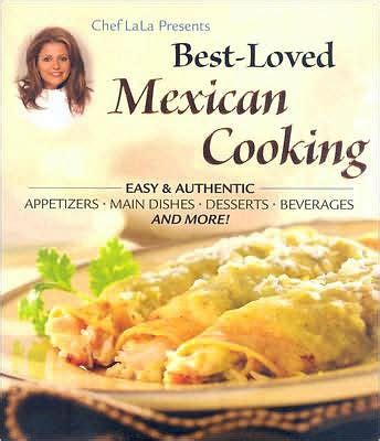 chef lalas best loved mexican cooking Kindle Editon