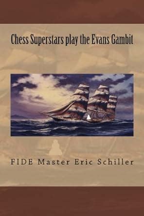 chess superstars play the evans gambit 1 philidor academy openings Reader