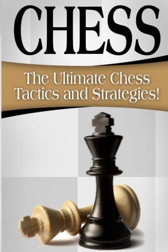 chess the ultimate chess tactics and strategies Doc