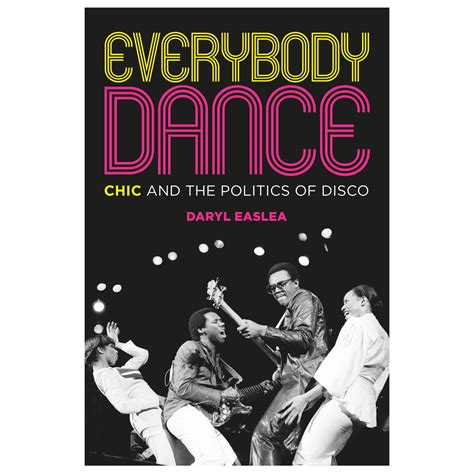 chic everybody dance the politics of disco Epub