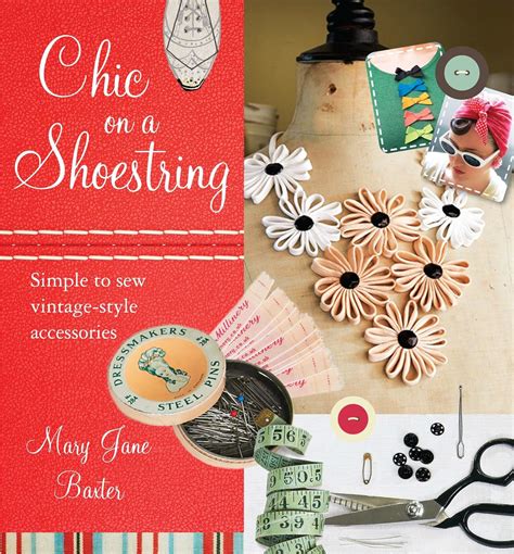 chic on a shoestring simple to sew vintage style accessories Reader