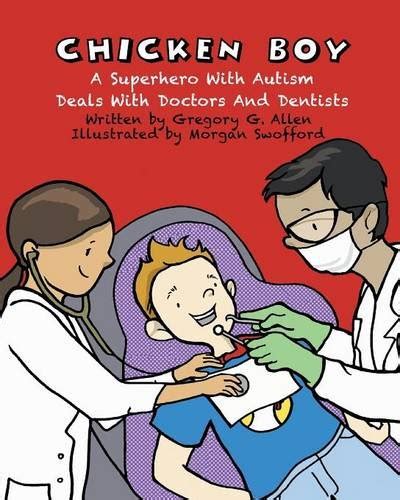 chicken boy a super hero with autism deals with doctors and dentists Epub