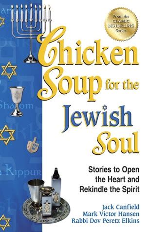 chicken soup for the jewish soul stories to open the heart and rekindle the spirit Doc