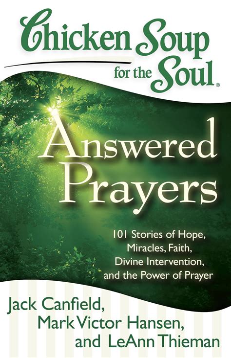 chicken soup for the soul answered prayers 101 stories of hope miracles faith divine intervention and the Doc