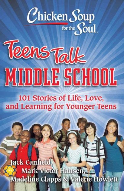 chicken soup for the soul teens talk middle school 101 stories of life love and learning for younger teens PDF