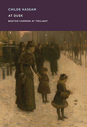 childe hassam at dusk boston common at twilight mfa spotlight series Reader