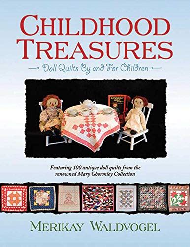 childhood treasures doll quilts by and for children PDF