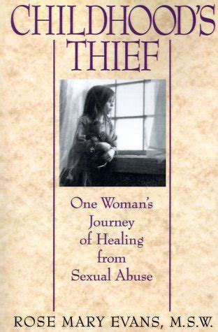 childhoods thief one womans journey of healing from sexual abuse Reader