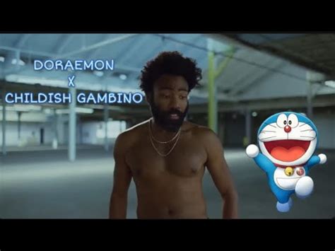 childish gambino this is america doraemon