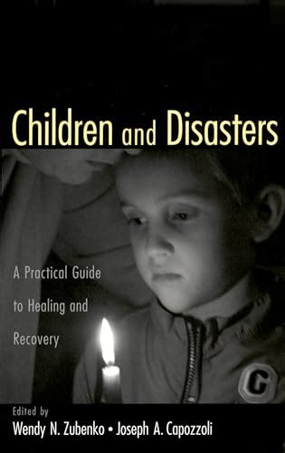 children and disasters a practical guide to healing and recovery Reader