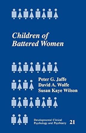 children of battered women developmental clinical psychology and psychiatry Reader