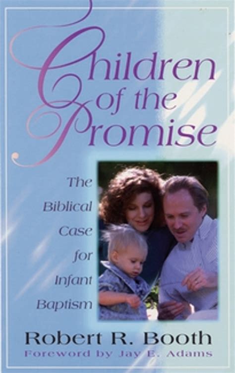 children of the promise the biblical case for infant baptism Doc
