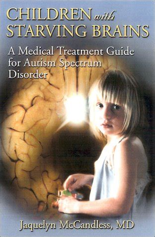 children with starving brains a medical treatment guide for autism spectrum disorder Kindle Editon