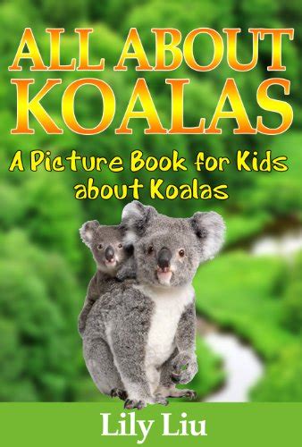 childrens book about koalas a kids picture book about koalas with photos and fun facts PDF