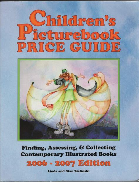 childrens picturebook price guide 2006 2007 finding assessing and collecting contemporary illustrated books Epub