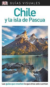 chile y la isla de pascua guias visuales 2012 guias visuales Epub