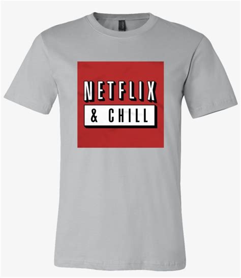 chill t shirt netflix