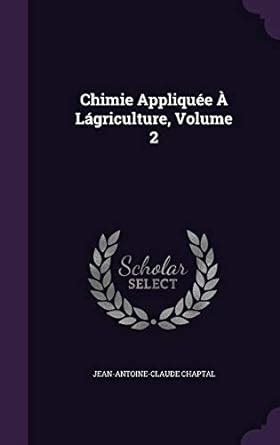 chimie appliqu e lagriculture jean antoine chaptal ebook Doc