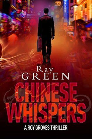 chinese whispers a roy groves thriller volume 3 Doc