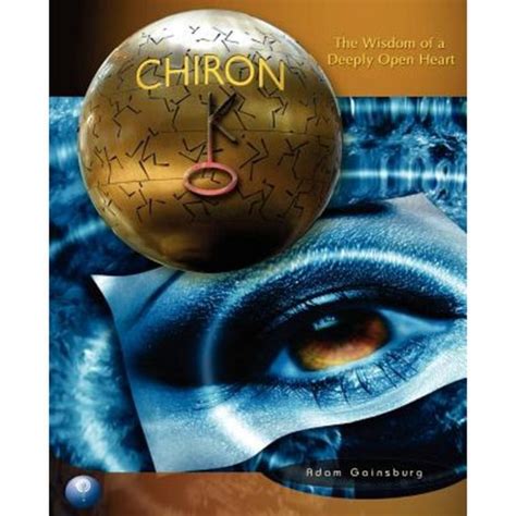 chiron the wisdom of a deeply open heart Doc