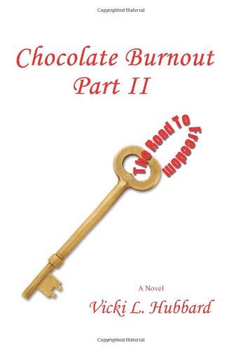 chocolate burnout part ii the road to freedom Kindle Editon