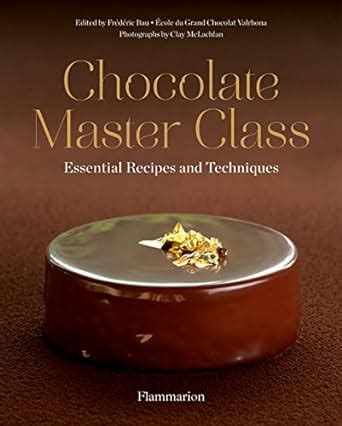 chocolate master class essential recipes and techniques PDF