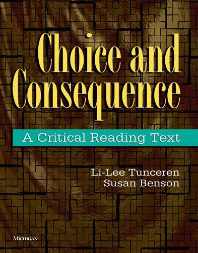 choice and consequence a critical reading text Reader