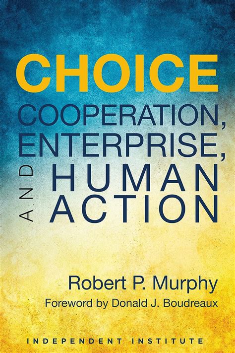 choice cooperation enterprise and human action Kindle Editon