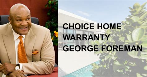 choice home warranty george foreman