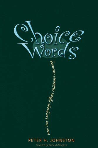choice words how our language affects childrens learning Reader