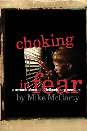 choking in fear a memoir about the hollandsburg murders Doc