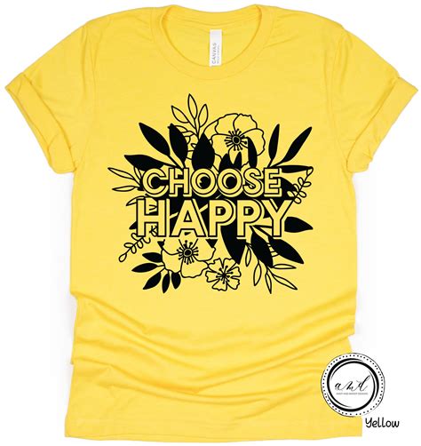 choose happy shirt