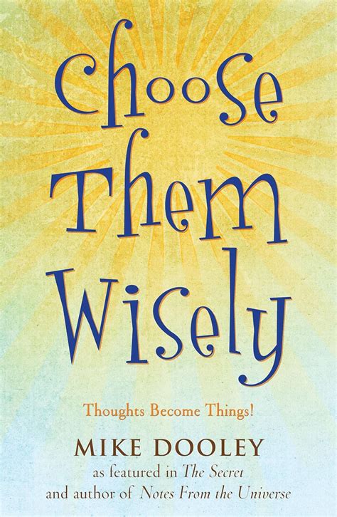 choose them wisely thoughts become things PDF