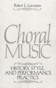 choral music history style and performance PDF