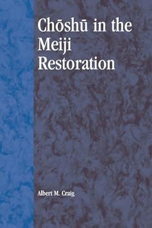choshu in the meiji restoration studies of modern japan Reader