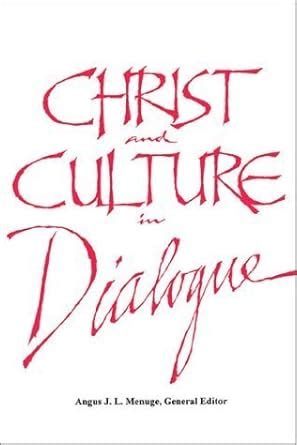 christ and culture in dialogue constructive themes and practical applications Reader