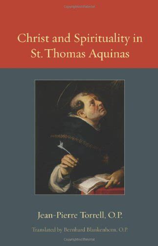 christ and spirituality in st thomas aquinas thomistic ressourcement Doc